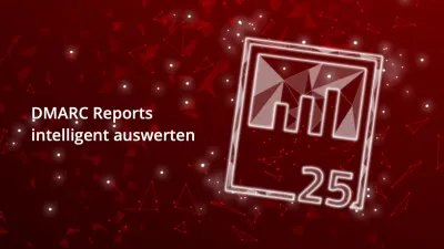 25Reports bringt Transparenz in DMARC-Daten und liefert konkrete Handlungsempfehlungen NoSpamProxy 25Reports bietet volle DMARC-Transparenz