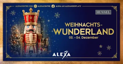 Das ALEXA am Alexanderplatz lädt zu einer genussvollen Weihnachtszeit ein. Genussvoll Weihnachten feiern mit dem ALEXA
