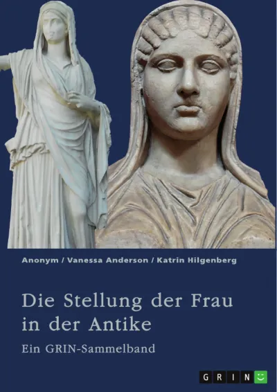 Antike Frauen: Macht, Mythen und Mysterien enthüllt
