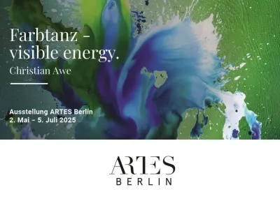 ARTES Berlin - Ausstellung Gallery Weekend 2025: CHRISTIAN AWE, FARBTANZ - visible energy
