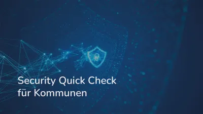 audius verhilft Kommunen schnell zur Klarheit über Risiken in der IT-Sicherheit IT-Sicherheit auf dem Prüfstand: audius startet Security Quick Check für Kommunen