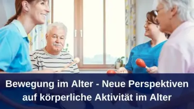 Bewegung im Alter /Redaktion bioresonanz-zukunft.de Bewegung im Alter - Neue Perspektiven auf körperliche Aktivität im Alter