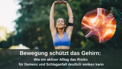 Bewegung schützt das Gehirn Bewegung schützt das Gehirn: Wie ein aktiver Alltag das Risiko für Demenz und Schlaganfall deutlich senken kann