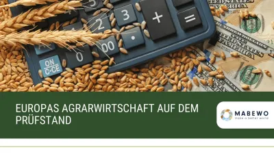 Europas Agrarwirtschaft auf dem Prüfstand
