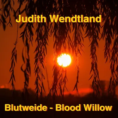 Judith Wendtlands neues Lied "Blutweide - Blood Willow" verbreitet eine Botschaft des Friedens