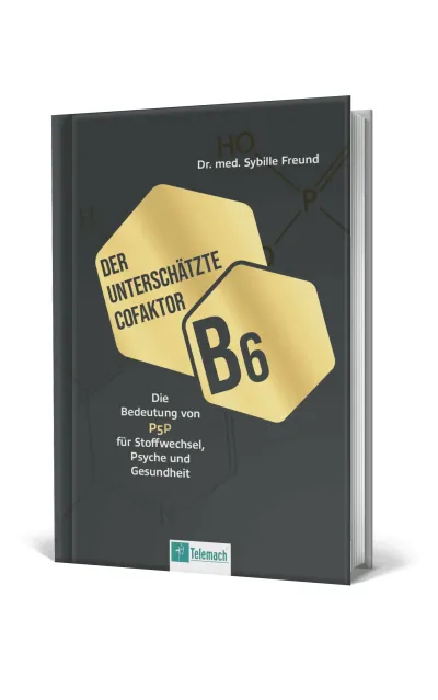 Buch: "Der unterschätzte Cofaktor B6" Das neue Grundlagenwerk zur aktiven Form des Vitamins B6