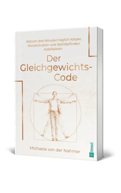 Buchcover von „Der Gleichgewichts-Code “ von Michaela von der Nahmer Für mehr Stabilität im Alltag