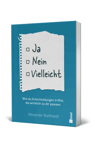 Buchcover von „Ja, Nein, Vielleicht“ von Alexander Burkhardt Raus aus dem Jein