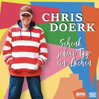 Schenk jeden Tag ein Lachen - das neue Album von Chris Doerk