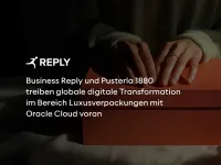 Business Reply und Pusterla 1880 treiben globale digitale Transformation im Bereich Luxusverpackungen mit Oracle Cloud voran