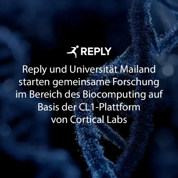 Reply und Universität Mailand starten gemeinsame Forschung im Bereich des Biocomputing auf Basis der CL1-Plattform von Cortical Labs