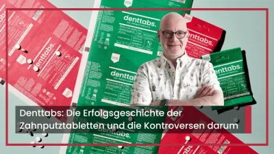Denttabs die Erfolgsgeschichte der Zahnputztabletten Denttabs: Die Erfolgsgeschichte der Zahnputztabletten und die Kontroversen darum