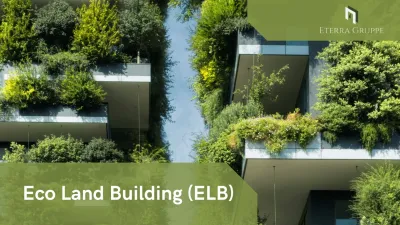Eco Land Building (ELB): ETERRA&apos;s Vision für nachhaltiges Bauen in der Gegenwart