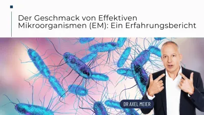 Der Geschmack von Effektiven Mikroorganismen (EM): Ein Erfahrungsbericht