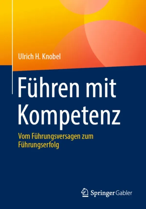 "Führen mit Kompetenz" - das ultimative Chefhandbuch
