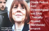 Gisele Pelicot - eine echte Inspiration und mutige Aktivistin gegen das Unrecht und für die Menschenwürde Gisèle Pelicot zum Ehrenmitglied von SAW (Sexually Abused Worldwide) ernannt
