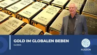 Gold im globalen Beben- Warum Edelmetalle die neuen Sicherheitsanker sind - Augeon AG Gold im globalen Beben: Warum Edelmetalle die neuen Sicherheitsanker sind