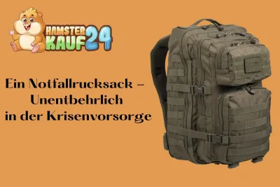 Ein Notfallrucksack - Unentbehrlich in der Krisenvorsorge
