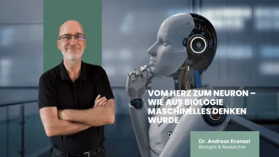 Vom Herz zum Neuron – wie aus Biologie maschinelles Denken wurde - Eyroq mit Andreas Krensel Vom Herz zum Neuron - wie aus Biologie maschinelles Denken wurde