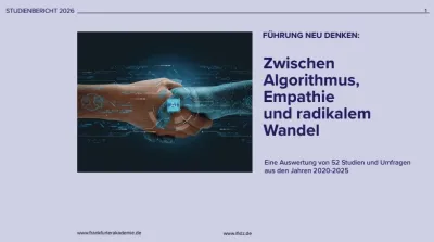 IFIDZ-Studienbericht „Führung neu denken“ Studienbericht „Führung neu denken: Zwischen Algorithmus, Empathie und radikalem Wandel“