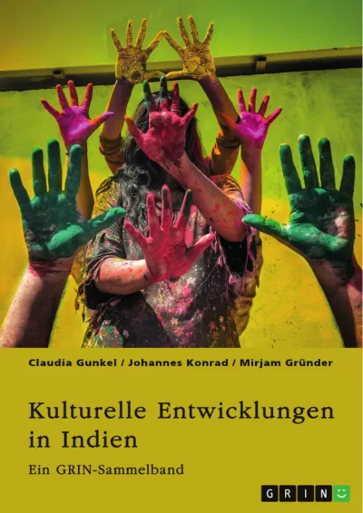 Kultur in Indien. Frauenbilder und Religion im Wandel