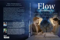 Leistung neu denken: Neues Buch &bdquo;Flow Performance&ldquo; verbindet Profisport und Psychologie