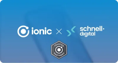 Hybrid- und Web-Apps: schnell.digital ist Ionic Partner