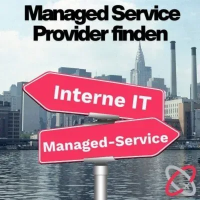 Managed Service Provider finden - 8 Tipps für die richtige Wahl Managed Service Provider finden: 8 Tipps, worauf Unternehmen achten sollten