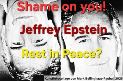 Mark Bellinghaus-Raubal fragt sich ob Jeffrey Epstein tatsächlich "in Frieden" ruhen kann, nachdem, was er so vielen Minderjährigen angetan hat Aktivist/Whistleblower Mark Bellinghaus-Raubal: Das Thema "sexualisierte Gewalt" ist endlich angekommen!