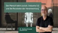 Der Mensch kehrt zurück: Industrie 5.0 und die Revolution der Verantwortung