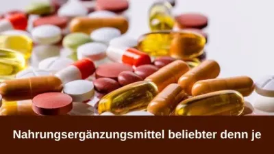 Nahrungsergänzungsmittel beliebter denn je / Redaktion bioresonanz-zukunft.de Nahrungsergänzungsmittel beliebter denn je