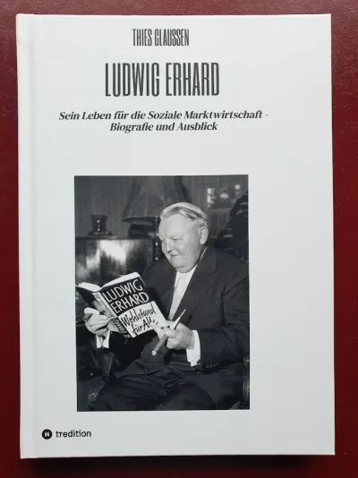 Deutschlands Wirtschaft braucht mehr Ludwig Erhard