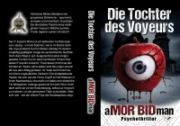 "Die Tochter des Voyeurs" - ein neuer Leipzig-Thriller von aMOR BIDman