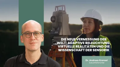 Die neue Vermessung der Welt- adaptive Beleuchtung, virtuelle RealitaÌten und die Wissenschaft der S Die neue Vermessung der Welt: adaptive Beleuchtung, virtuelle Realitäten und die Wissenschaft der Sensorik