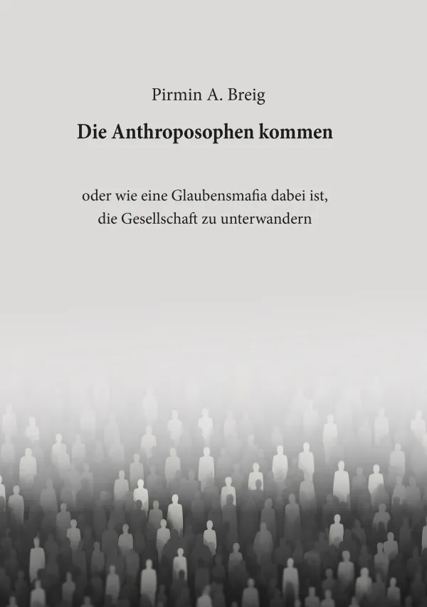 "Die Anthroposophen kommen"