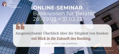 ONLINE-SEMINAR BANKWISSEN FÜR BERATER UND QUEREINSTEIGER