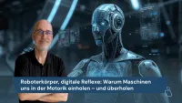 Roboterkörper, digitale Reflexe: Warum Maschinen uns in der Motorik einholen - und überholen