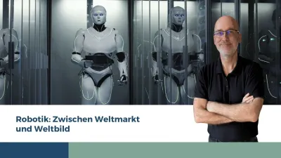 Robotik: Zwischen Weltmarkt und Weltbild