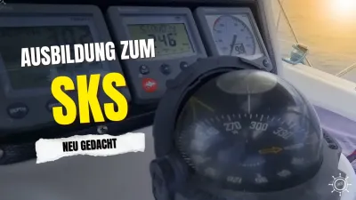 SKS Ausbildung - Bootsführerschein neu gedacht Sportküstenschifferschein SKS - Online-Ausbildung 2026