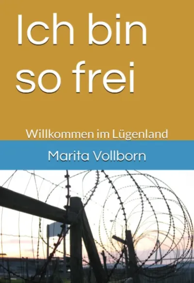 Ich bin so frei - Willkommen im Lügenland