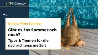 Sommer-PR: Chancen in der nachrichtenarmen Zeit nutzen