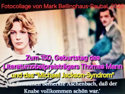 Zum 150. Geburtstag von Literaturnobelpreisträger Thomas Mann: kritischer Blick auf Pädo-Themen des Autors