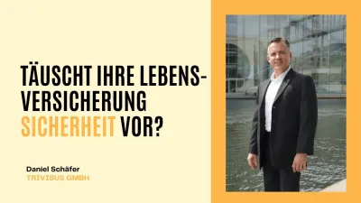 Täuscht ihre Lebens-versicherung Sicherheit vor - Trivisus GmbH Lebensversicherungen: Beruhigt Ihre Standmitteilung oder täuscht sie Sicherheit vor?