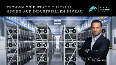 Technologie statt Tüftelei: Mining auf industriellem Niveau