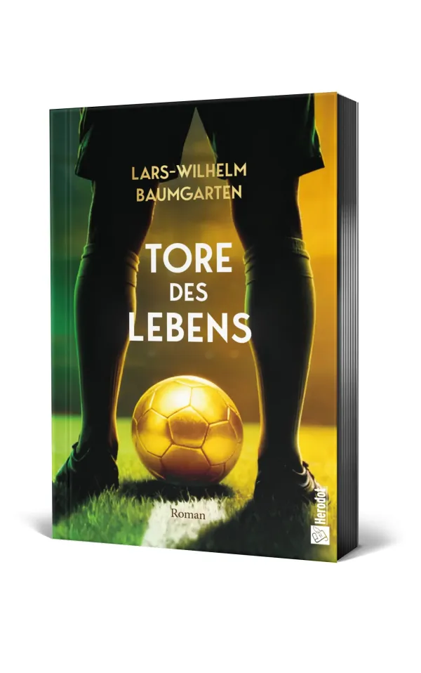 Was erlauben Fußball? Insider-Roman "Tore des Lebens"