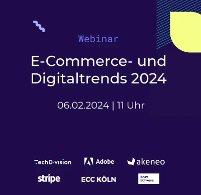 Webinar "E-Commerce- & Digitaltrends 2024" am 06.02.2024