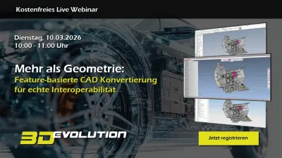 Webinar zur Feature-basierten CAD-Konvertierung für echte Interoperabilität Feature-basierte CAD Konvertierung für Interoperabilität
