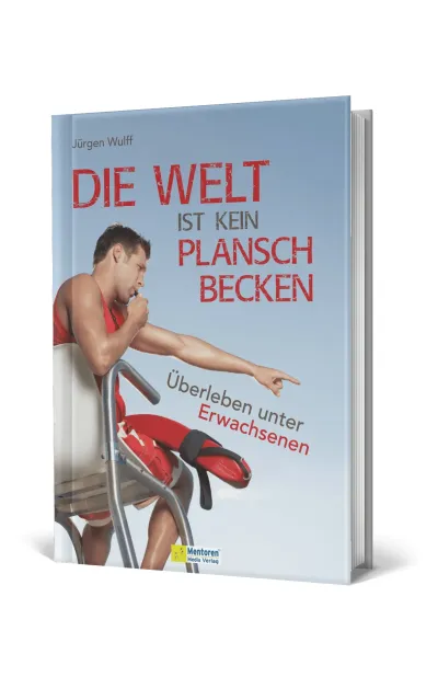 Auch 2024 ist "Die Welt ist kein Planschbecken". Das Buch von Jürgen Wulff