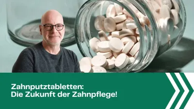 Zahnputztablette - Die Zukunft des ZaÌhne putzens - Denttabs Zahnputztabletten: Alternative für die Mundhygiene oder ein Nischenprodukt?