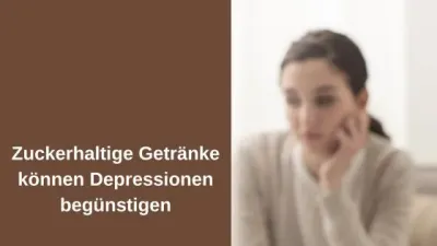 Zuckerhaltige Getränke könnten Depressionen begünstigen Zuckerhaltige Getränke könnten Depressionen begünstigen